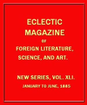 [Gutenberg 53228] • Eclectic Magazine of Foreign Literature, Science, and Art, February 1885